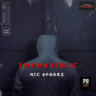 IMPOSSIBLE by Nic Sparkz