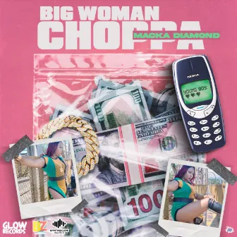 Big Woman Choppa by Macka Diamond