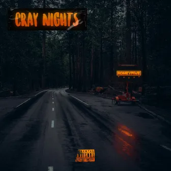 Cray Nights by Romey Five