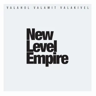 Valahol Valamit Valakivel by New Level Empire