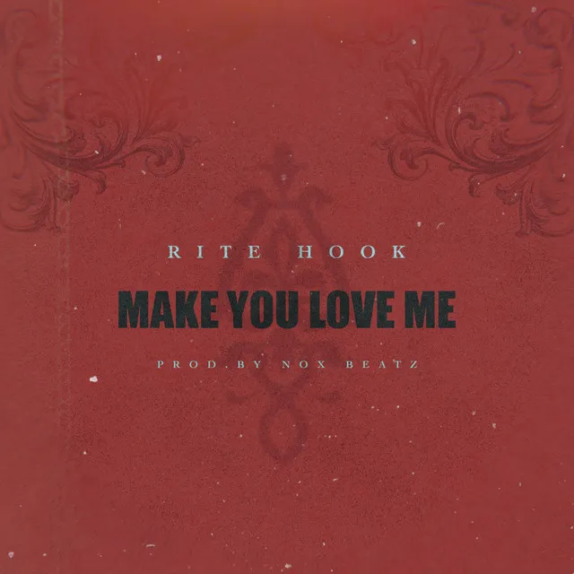 Make You Love Me