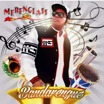 Bandarengue by Merenglass Grupo