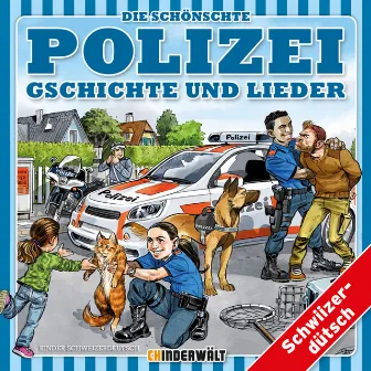 Die schönschte Polizei Gschichte und Lieder by 