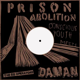 Prison Abolition by Daman