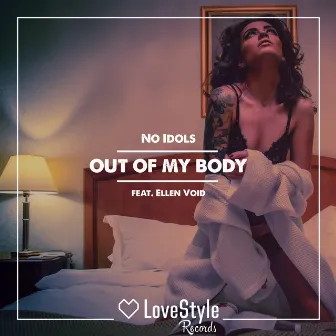 Out of My Body by No Idols