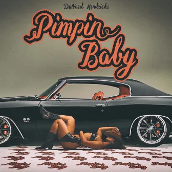 Pimpin' Baby by DeNard Kendricks