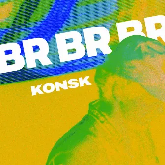 BR BR BR by KONSK