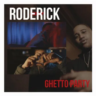 Ghetto Party by Roderick