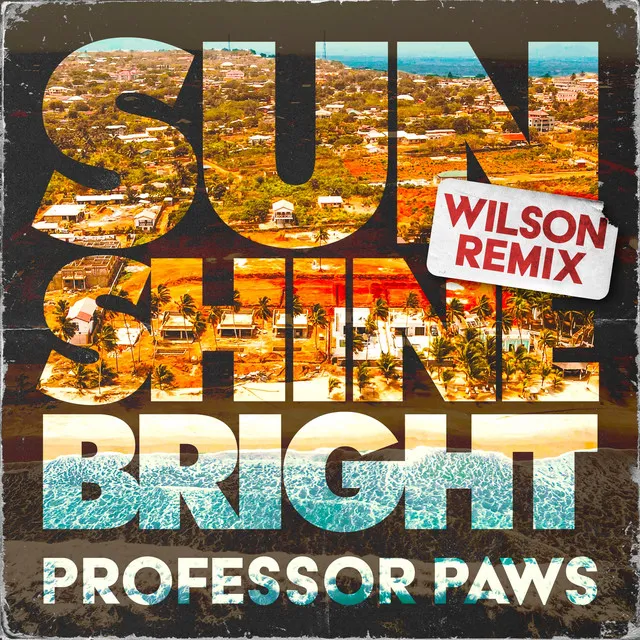 Sun Shine Bright - WILSON Remix