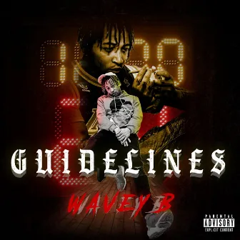 Guidelines by Wavey B