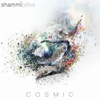 COSMIC by Shammi Pithia