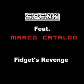 Fidget's Revenge by Spenk