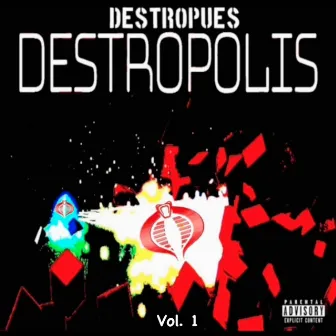 Destropolis, Vol. 1 by Destropues