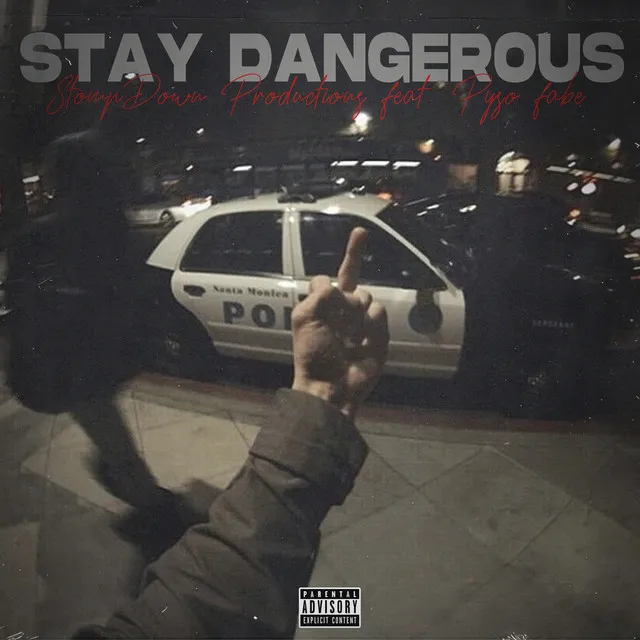 Stay Dangerous