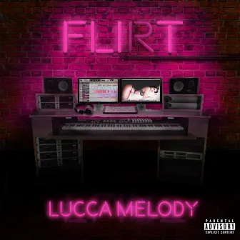 FLIRT by Lucca Melody