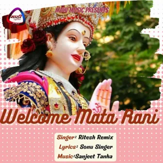 Welcome Mata Rani Ke by 