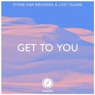 Get to You by Stone Van Brooken