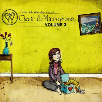 Chair and Microphone, Vol. 3 (Remastered) by Enter The Worship Circle