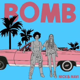 Bomb by Nick & Navi