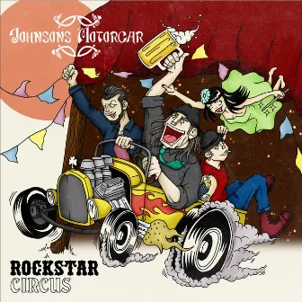 ROCKSTAR CIRCUS by Johnsons Motorcar