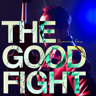 The Good Fight by Dennis Lau