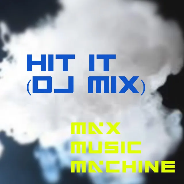 Hit It - DJ Mix