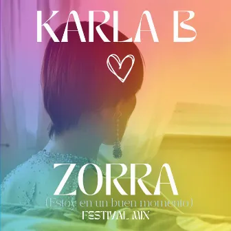 Zorra (Estoy en un buen momento) [Festival Mix] by Karla B