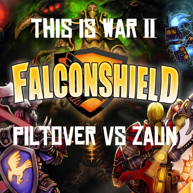 This Is War 2 (Piltover vs Zaun) [feat. AntiRivet, Badministrator, Lunity, Stephanos Rex, LilyPichu and Nicki Taylor]