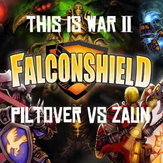 This Is War 2 (Piltover vs Zaun) by Falconshield