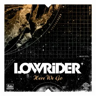 Here We Go by Lowrider