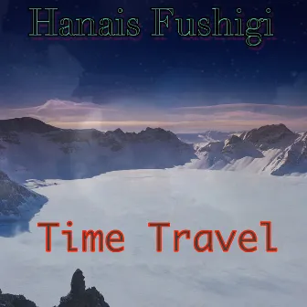 Time Travel by Hanais Fushigi