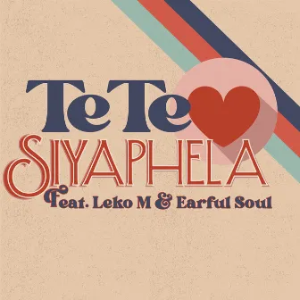 Siyaphela (feat. Leko M & Earful Soul) by Tete