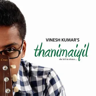 Thanimaiyil by Vinesh Kumar