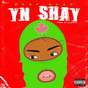 YN Shay by Baby Shae