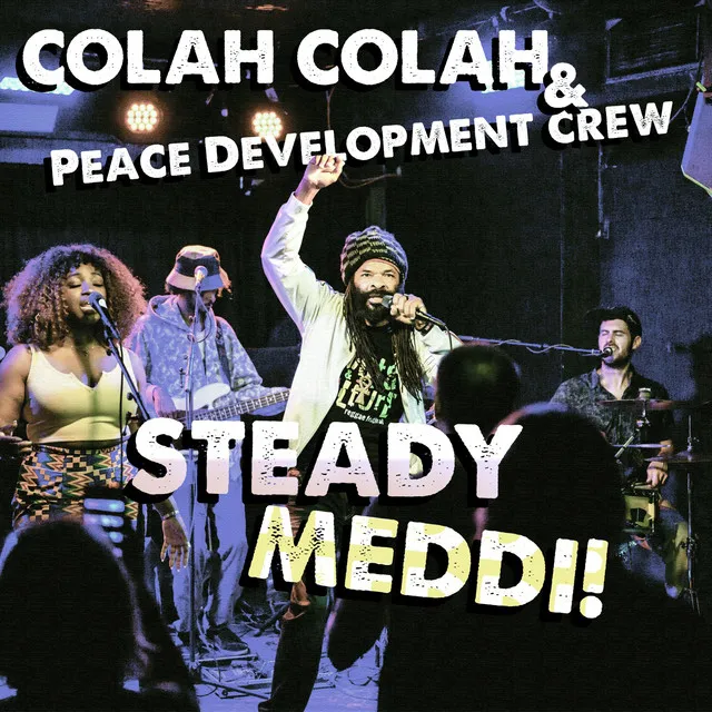 Steady Meddi!