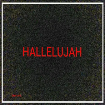 Hallelujah, Dear Lord by Angel B.Y.P.O.L.A