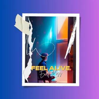 Feel Alive by Earl Kiss