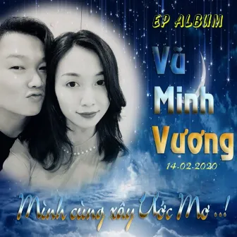 Mình Cùng Xây Ước Mơ by Vũ Minh Vương