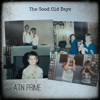 The Good Old Days by ATN Prime