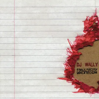 Emulatory Whoredom by DJ Wally