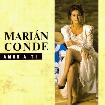 Amor a ti by Marian Conde