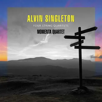 Alvin Singleton: Four String Quartets by Momenta Quartet