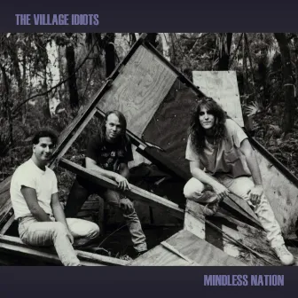 Mindless Nation by Village Idiots