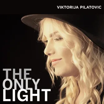 The Only Light by Viktorija Pilatovic