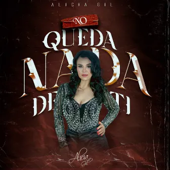 No Queda Nada De Ti by Alicia Gil