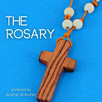 The Rosary by Brother Al Archer