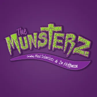 The Munsterz by Dr. Hoffman