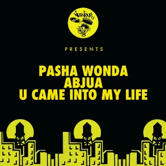 Abuja / U Came Into My Life by PASHA WONDA