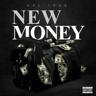 New Money by Dre Toon