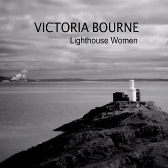 Lighthouse Women by Victoria Bourne